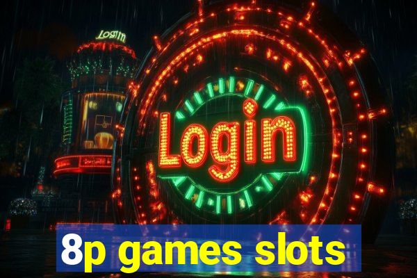 8p games slots